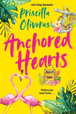 Zakotwiczone serca: Zabawny latynoski romans drugiej szansy - Anchored Hearts: An Entertaining Latinx Second Chance Romance