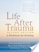 Życie po traumie: A Workbook for Healing - Life After Trauma: A Workbook for Healing