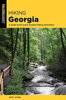 Wędrówki po Gruzji: Przewodnik po największych pieszych przygodach w stanie - Hiking Georgia: A Guide to the State's Greatest Hiking Adventures