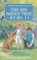 Wielkie zielone drzewo pod numerem 11: Tammy i Jake uczą się o życiu i śmierci - Big Green Tree at No. 11: Tammy and Jake Learn about Life and Death