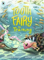 Wróżka Zębuszka w treningu - Tooth Fairy in Training