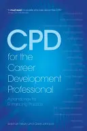 CPD dla specjalistów ds. rozwoju kariery - Podręcznik doskonalenia praktyki - CPD for the Career Development Professional - A Handbook for Enhancing Practice