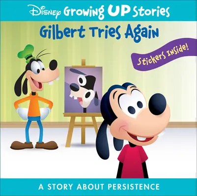 Disney Historie z dorastania: Gilbert próbuje jeszcze raz: Opowieść o wytrwałości - Disney Growing Up Stories: Gilbert Tries Again: A Story about Persistence