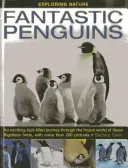 Fantastyczne pingwiny: Ekscytująca, pełna faktów podróż przez mroźny świat tych nielotnych ptaków, z ponad 200 zdjęciami - Fantastic Penguins: An Exciting, Fact-Filled Journey Through the Frozen World of These Flightless Birds, with More Than 200 Pictures