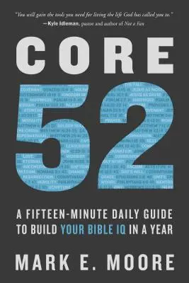 Core 52: Piętnastominutowy codzienny przewodnik, jak zbudować biblijne IQ w rok - Core 52: A Fifteen-Minute Daily Guide to Build Your Bible IQ in a Year