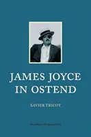 James Joyce w Ostendzie - James Joyce in Ostend