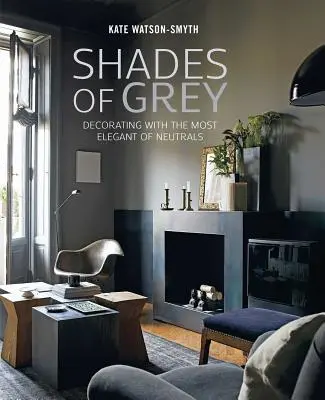 Odcienie szarości: dekorowanie za pomocą najbardziej eleganckich neutralnych kolorów - Shades of Grey: Decorating with the Most Elegant of Neutrals