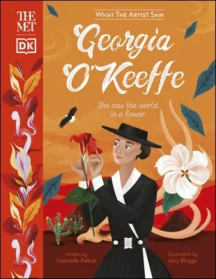 Poznaj Georgię O'Keeffe - ujrzała świat w kwiecie - Met Georgia O'Keeffe - She Saw the World in a Flower