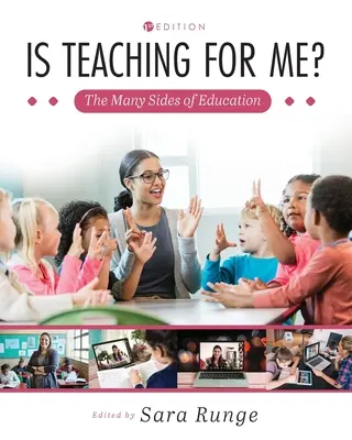 Czy nauczanie jest dla mnie? Wiele stron edukacji - Is Teaching for Me? The Many Sides of Education