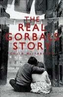 Prawdziwa historia Gorbals: Prawdziwe opowieści z najgorszych ulic Glasgow - The Real Gorbals Story: True Tales from Glasgow's Meanest Streets