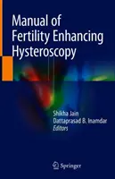 Podręcznik histeroskopii zwiększającej płodność - Manual of Fertility Enhancing Hysteroscopy