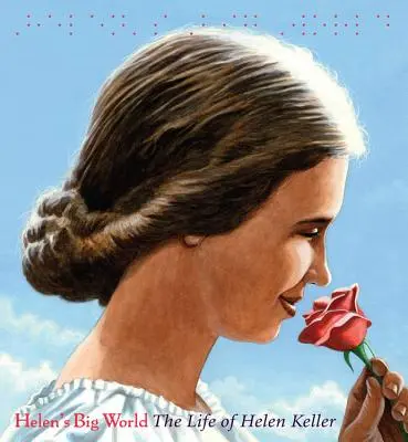 Helen's Big World (Big Words): Życie Helen Keller - Helen's Big World (Big Words): The Life of Helen Keller