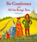 Sir Cumference i wszystkie królewskie dziesiątki - Sir Cumference and All the King's Tens