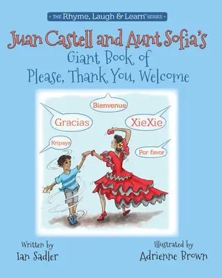 Książka Juana Castella i cioci Sofii „Proszę, dziękuję, witam”, tom 4 - Juan Castell & Aunt Sofia's Book of Please, Thank You, Welcome, Volume 4