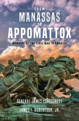 Od Manassas do Appomattox: Wspomnienia z wojny secesyjnej w Ameryce - From Manassas to Appomattox: Memoirs of the Civil War in America