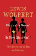 Dlaczego kobieta nie może być bardziej podobna do mężczyzny? - Ewolucja seksu i płci - Why Can't a Woman Be More Like a Man? - The Evolution of Sex and Gender