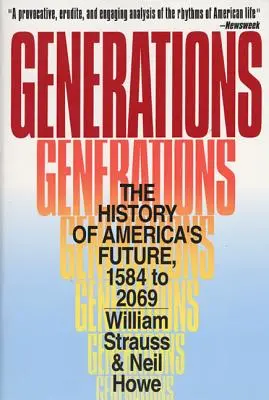 Pokolenia: Historia przyszłości Ameryki, 1584-2069 - Generations: The History of America's Future, 1584 to 2069