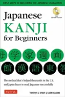 Japoński Kanji dla początkujących: (Poziomy Jlpt N5 i N4) Pierwsze kroki do nauki podstawowych japońskich znaków - Japanese Kanji for Beginners: (Jlpt Levels N5 & N4) First Steps to Learn the Basic Japanese Characters