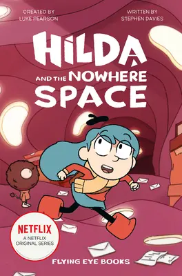 Hilda i Nigdziebądź: Hilda Netflix Tie-In 3 - Hilda and the Nowhere Space: Hilda Netflix Tie-In 3