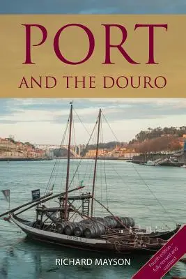 Port i Douro - Port and the Douro