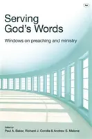 Służąc Bożym Słowom: Okna na kaznodziejstwo i służbę - Serving God's Words: Windows on Preaching and Ministry