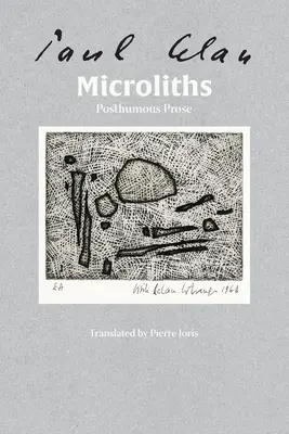 Microliths They Are, Little Stones: Proza pośmiertna - Microliths They Are, Little Stones: Posthumous Prose