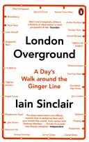 London Overground - jednodniowy spacer po Ginger Line - London Overground - A Day's Walk Around the Ginger Line