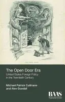 Era otwartych drzwi: Polityka zagraniczna Stanów Zjednoczonych w XX wieku - The Open Door Era: United States Foreign Policy in the Twentieth Century