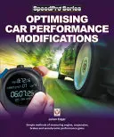 Optymalizacja modyfikacji osiągów samochodu: Proste metody pomiaru wydajności silnika, zawieszenia, hamulców i aerodynamiki - Optimising Car Performance Modifications: Simple Methods of Measuring Engine, Suspension, Brakes and Aerodynamic Performance Gains