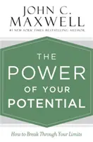 Potęga twojego potencjału: jak przełamać własne ograniczenia - The Power of Your Potential: How to Break Through Your Limits