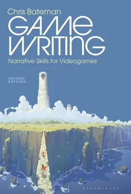 Pisanie gier: Umiejętności narracyjne w grach wideo - Game Writing: Narrative Skills for Videogames