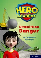 Hero Academy: Oxford Poziom 10, White Book Band: Demolition Danger - Hero Academy: Oxford Level 10, White Book Band: Demolition Danger