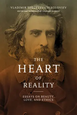 Serce rzeczywistości: Eseje o pięknie, miłości i etyce - Heart of Reality: Essays on Beauty, Love, and Ethics