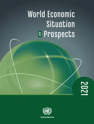 Sytuacja gospodarcza na świecie i perspektywy na 2021 r. - World Economic Situation and Prospects 2021