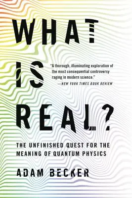 Co jest prawdziwe: niedokończone poszukiwania sensu fizyki kwantowej - What Is Real?: The Unfinished Quest for the Meaning of Quantum Physics