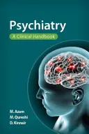 Psychiatria: A Clinical Handbook - Psychiatry: A Clinical Handbook