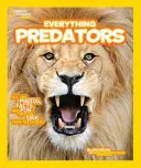 National Geographic Kids Wszystko o drapieżnikach: Wszystkie zdjęcia, fakty i zabawy, w których można zatopić zęby - National Geographic Kids Everything Predators: All the Photos, Facts, and Fun You Can Sink Your Teeth Into