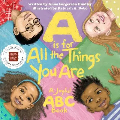 A is for All the Things You Are: Radosna książka ABC - A is for All the Things You Are: A Joyful ABC Book