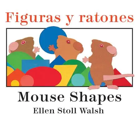 Figuras Y Ratones / Kształty myszy Dwujęzyczna książka planszowa - Figuras Y Ratones / Mouse Shapes Bilingual Board Book