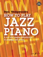 Jak grać na fortepianie jazzowym: Zabawne i proste wprowadzenie do gry na fortepianie jazzowym - How to Play Jazz Piano: A Fun and Simple Introduction to Playing Jazz Piano