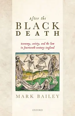 Po Czarnej Śmierci: Gospodarka, społeczeństwo i prawo w czternastowiecznej Anglii - After the Black Death: Economy, Society, and the Law in Fourteenth-Century England