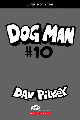 Dog Man: Mothering Heights: Powieść graficzna (Dog Man #10): Od twórcy Kapitana Majtka, 10 - Dog Man: Mothering Heights: A Graphic Novel (Dog Man #10): From the Creator of Captain Underpants, 10