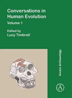 Rozmowy o ewolucji człowieka: Tom 1 - Conversations in Human Evolution: Volume 1