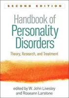 Podręcznik zaburzeń osobowości, wydanie drugie: Teoria, badania i leczenie - Handbook of Personality Disorders, Second Edition: Theory, Research, and Treatment