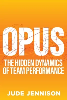 Opus: Magia wspaniałej pracy zespołowej - Opus: The Magic of Brilliant Teamwork