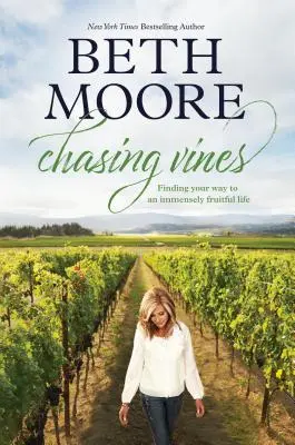 Chasing Vines: Odnalezienie drogi do niezwykle owocnego życia - Chasing Vines: Finding Your Way to an Immensely Fruitful Life