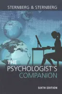 The Psychologist's Companion: Przewodnik po sukcesie zawodowym dla studentów, nauczycieli i badaczy - The Psychologist's Companion: A Guide to Professional Success for Students, Teachers, and Researchers