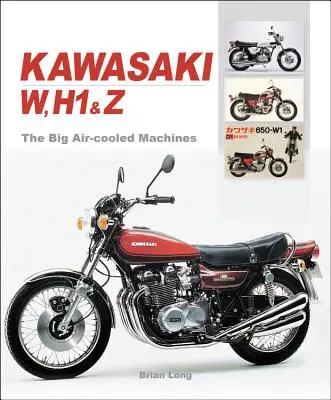 Kawasaki W, H i Z - Wielkie maszyny chłodzone powietrzem - Kawasaki W, H & Z - The Big Air-Cooled Machines