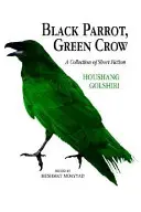 Czarna papuga, zielona wrona - Black Parrot, Green Crow