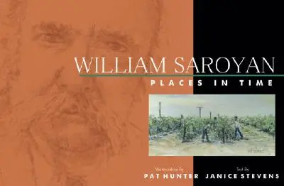 William Saroyan: Miejsca w czasie - William Saroyan: Places in Time